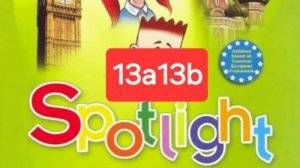 Spotlight 3 (Спотлайт 3), Учебник часть 2, 13a13b, стр. 42-45.