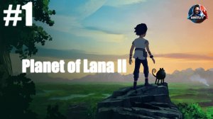 Planet of Lana 2 прохождение #1 [Без комментариев]