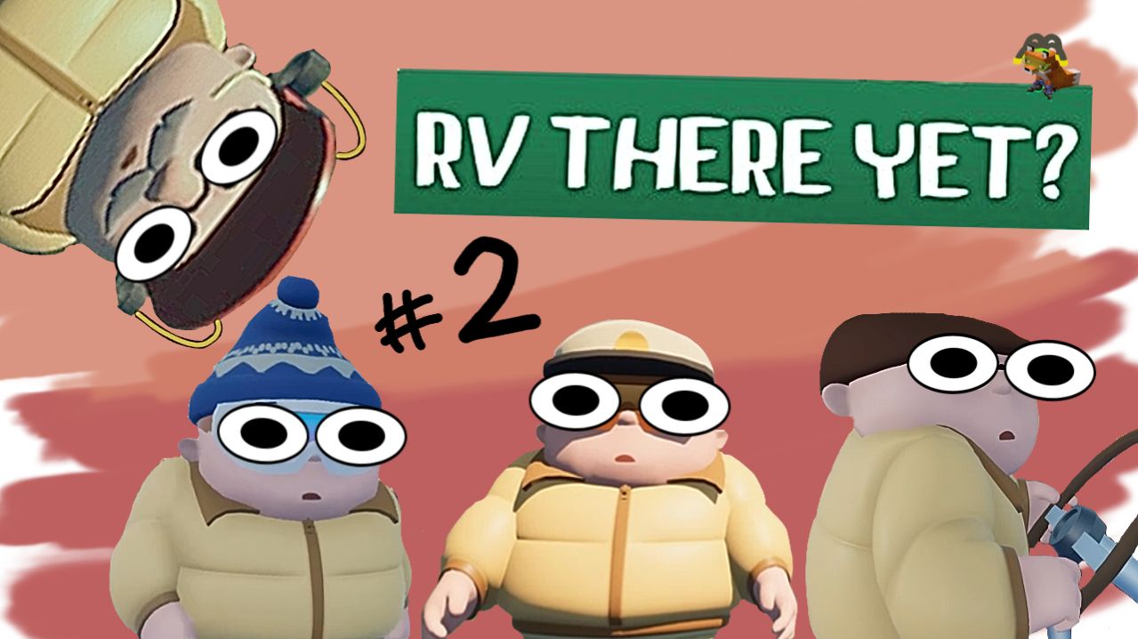 Не сдохли и на том спасибо (RV There Yet?)