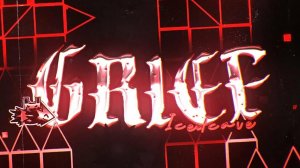 GRIEF by IcEDCavE|Geometry Dash