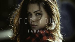 Faraon - For You Original Mix