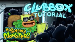 My Singing Monsters - Туториал на Клуббобаса, Ажиотаж и Стикеры (Обновление 5.3.0)