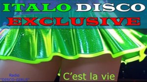 DISCO-GIRLS - C’est la vie /Итало Диско / италодиско / Новое Диско / ДИСКО ДЭНС / Евродиско / Музыка