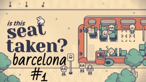 Is This Seat Taken 2026 Barcelona #1