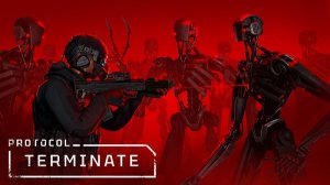 Дебютный трейлер кооперативного шутера Protocol: Terminate погружает в восстание ИИ