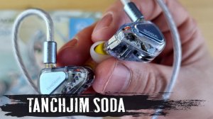 Обзор наушников Tanchjim Soda: взрослый звук без компромиссов