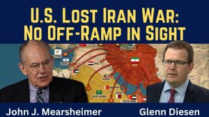John Mearsheimer_ U.S. Already Lost Iran War - No Off-Ramp in Sight (1)