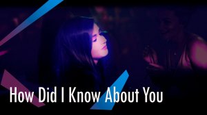 How Did I Know About You