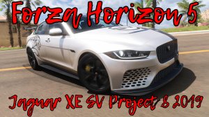 "Огнеопасный проект: Jaguar XE SV Project 8 2019 разрушает барьеры в Forza Horizon 5"