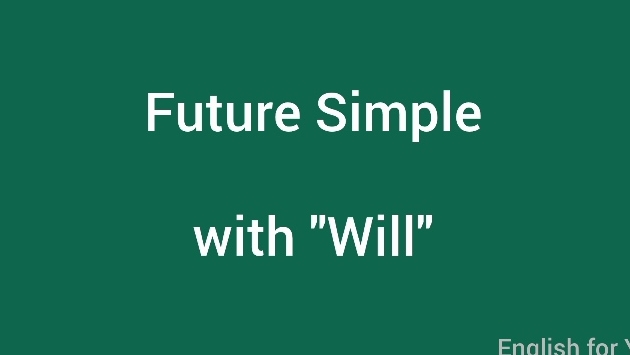 Future Simple with "Will".