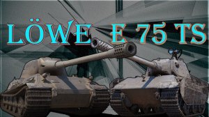 E 75 TS И Löwe ФАРМ СЕРЕБРА НА ПРЕМ НЕ МЕЦКИХ ТТ (РОЗЫГРЫШ 500 ГОЛДЫ)