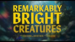 Remarkably Bright Creatures ｜ Тизер｜ Netflix