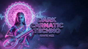 Dark Carnatic Techno