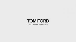 Показ коллекции Tom Ford осень-зима 2026-2027
