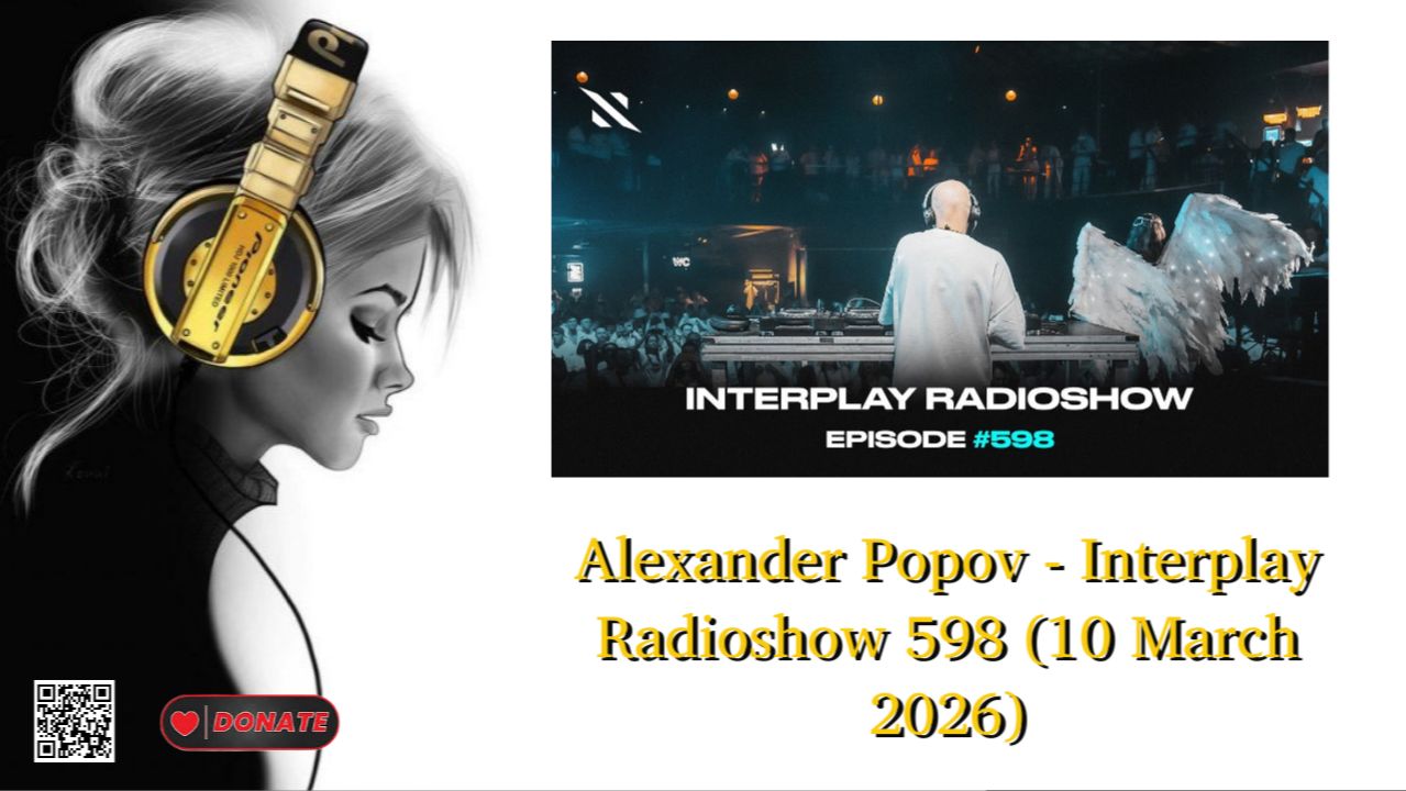 Alexander Popov - Interplay Radioshow 598 (10 March 2026)