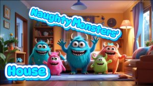 Naughty Monsters' House | Песня про монстров | There is / There are | Английский для детей 8-11 лет