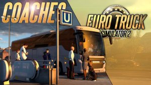 COACHES DLC (АВТОБУСЫ) — ПОСЛЕДНИЕ НОВОСТИ. ДАТА ВЫХОДА? — Euro Truck Simulator 2 (1.58.1.4s)