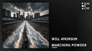 Will Atkinson - Marching Powder [FOA205]