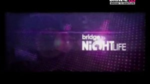 Bridge to Nightlife on DANGE TV