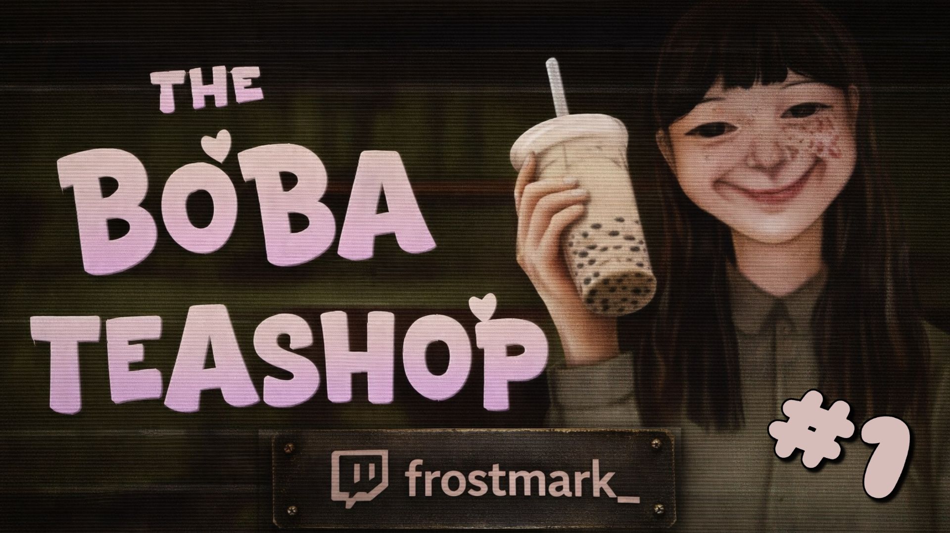 The Boba Teashop #1 (запись стрима)