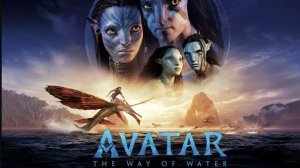 Аватар: Путь воды (фильм 2022) ○ Avatar: The Way of Water
