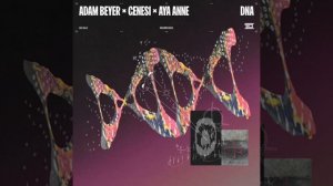 Adam Beyer, Aya Anne, GENESI (ITA) - DNA (Extended Mix)