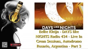 Eelke Kleijn - DAYS like NIGHTS Radio 434 - Live In Crean Sessions, Autodromo Rosario - Part 3