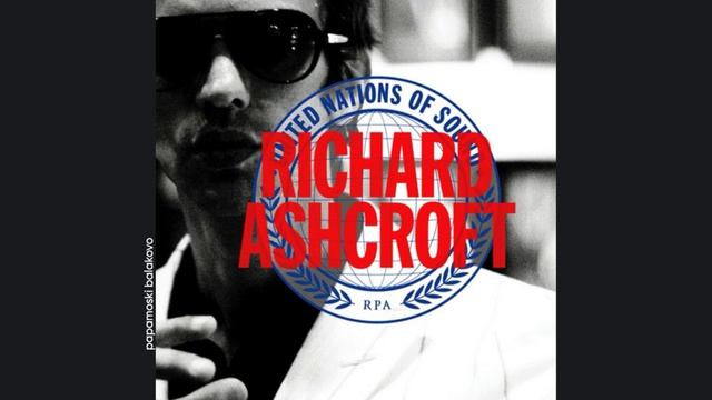 Richard Ashcroft - Life Can Be So Beautiful, 2010 United Nations Of Sound (papamoski balakovo)