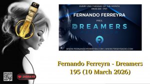 Fernando Ferreyra - Dreamers 195 (10 March 2026)