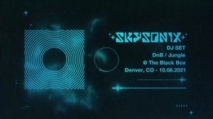 Skysonix @ The Black Box (2021) - WCW DJ Set (Liquid DnB / Jungle) [Audio Visualizer]