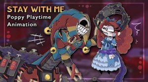 🌺 STAY WITH ME 🌺  Poppy Playtime Chapter 5 ❀ animation [meme]