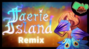 Остров Фей • Ремикс (My Singing Monsters, Мои Поющие Монстры, Msm, Мсм)
