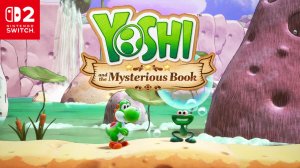 Yoshi and the Mysterious Book ヨッシーとフカシギの図鑑 調査の様子をご紹介