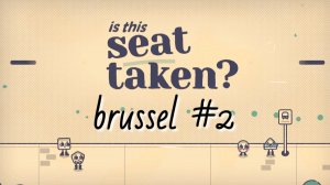 Is This Seat Taken 2026 Brussel #2