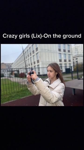 Crazy Girls (Lix)- On The Ground