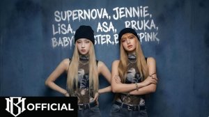 JENNIE & LISA -   SUPERNOVA   ( FEAT. BABYMONSTER ASA & RUKA ) M_V_1080p60