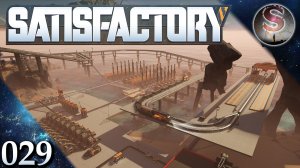 Satisfactory - 029 - Кварц и СИМ в розовых цехах