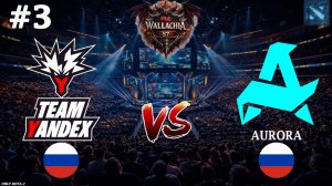 КРЕПКАЯ МЕДУЗА ПРОТИВ ДЕВОЧКИ ТЕМПЛАРКИ | Aurora vs Yandex Gaming #3 (BO3) PGL Wallachia S7