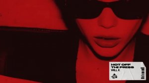 WILL K - Hot Off The Press (Extended Mix)