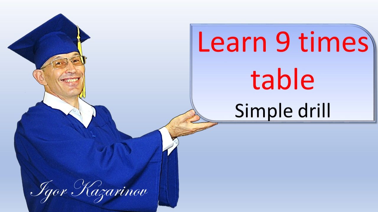 Learn Multiplication Table Easily For 9 With A Teacher. Quick Drill Training Multiplication For 9