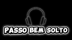 Passo bem solto