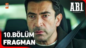 A.B.İ. 10. Bölüm Fragman | "Ben sana tekrar abi demeye yeni alıştım!" ‪@atvturkiye‬