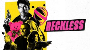 Безрассудный | Неукротимый | Reckless (2026)