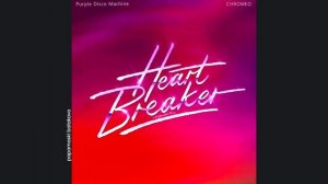 Purple Disco Machine - Heartbreaker (Extended Mix), 2024 Heartbreaker (papamoski balakovo)