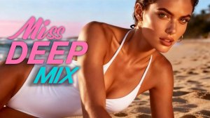 Miss Deep House Mix 2026