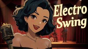 1-Hour Electro Swing Vocal Mix「Heat Parade」— Upbeat Jazz & Energetic Dance Background Workout＆Dance