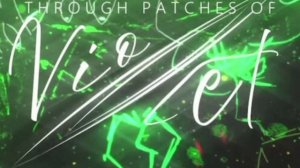 🟣⚫Полная версия «Through patches of violet»⚫🟣