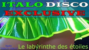 DISCO-GIRLS - Le labyrinthe des étoiles / Итало Диско / Евродиско / Дискотека 80-х / New Italo Disco