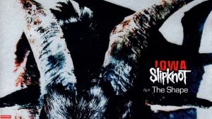 Slipknot - The Shape