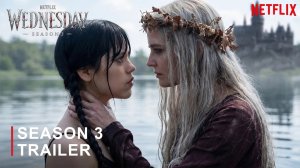 Уэнсдей: 3-й сезон (Трейлер 2026)